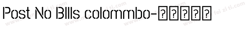 Post No Bllls colommbo字体转换